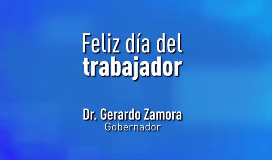 VIDEO  El video del Gobernador Zamora por el Diacutea del Trabajador