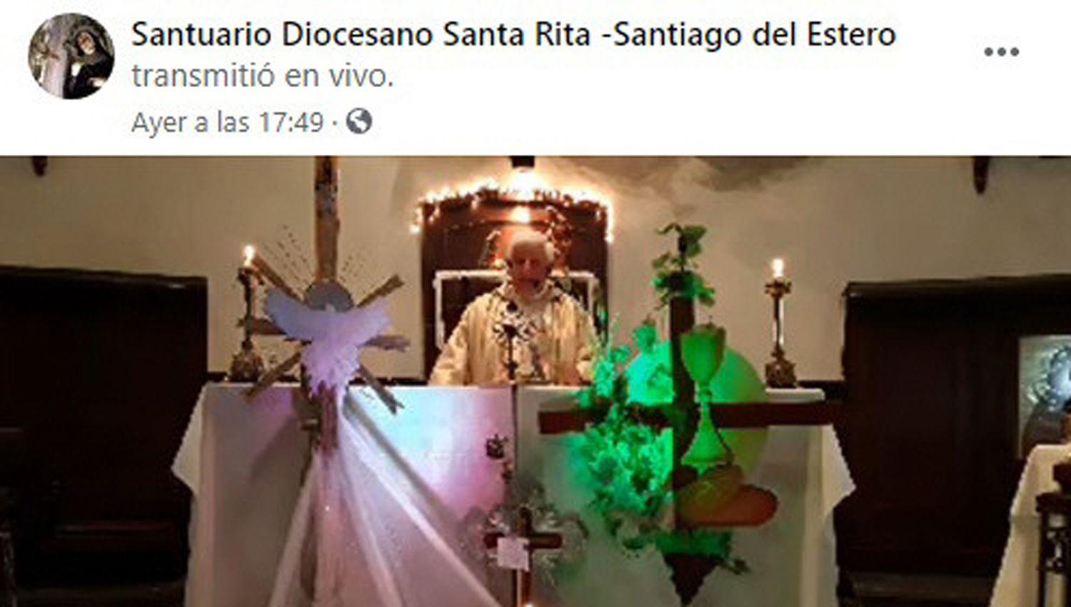 Todas son transmitidas por el Facebook de la
institución Santuario Diocesano Santa Rita - Santiago del Estero