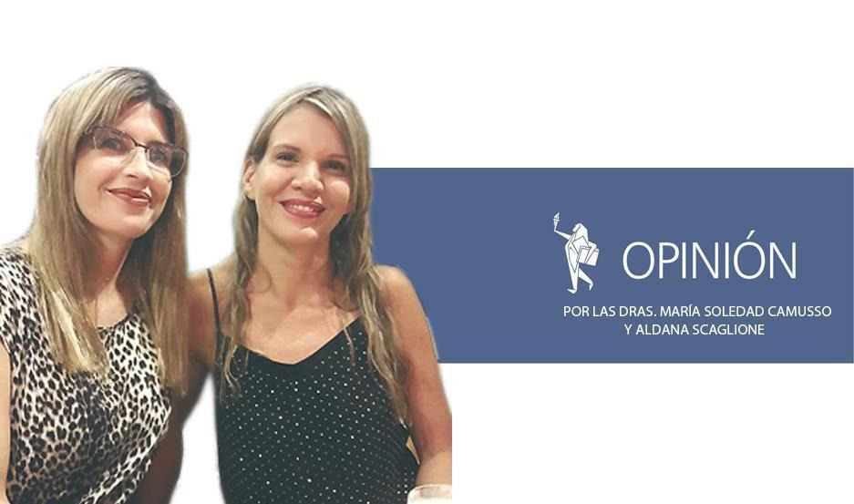 Por las Dras Aldana Scaglione y María Soledad Camusso