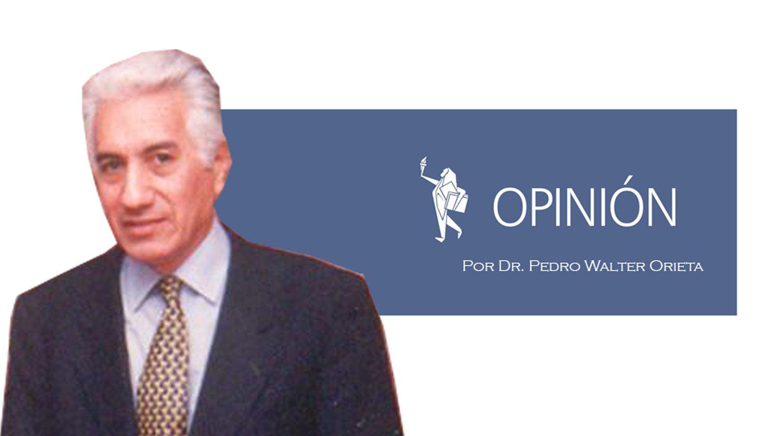 Por el Dr Pedro Walter Orieta