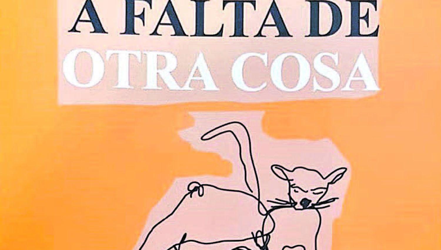 ldquoA FALTA DE OTRA COSArdquo poesiacutea de Carlos Virgilio Zurita