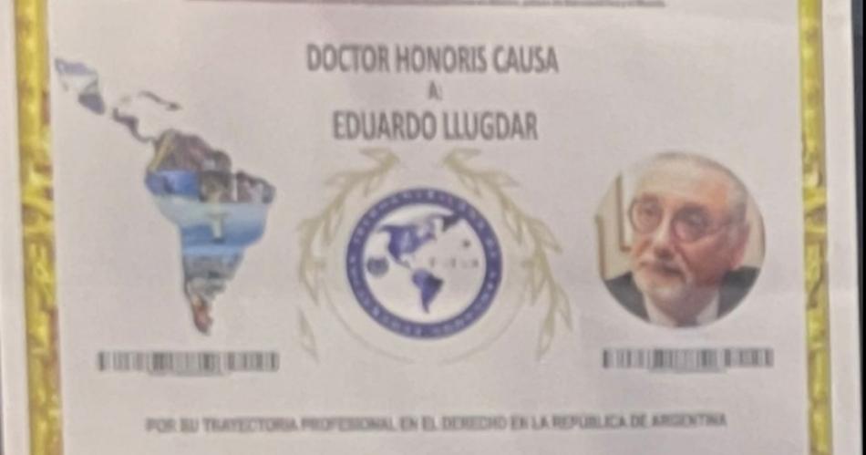 Otorgaron al Dr Llugdar un Doctorado Honoris Causa en Derecho