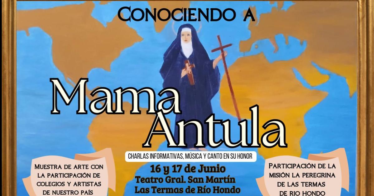 La muestra Conociendo a Mamaacute Antula tendraacute lugar en Las Termas