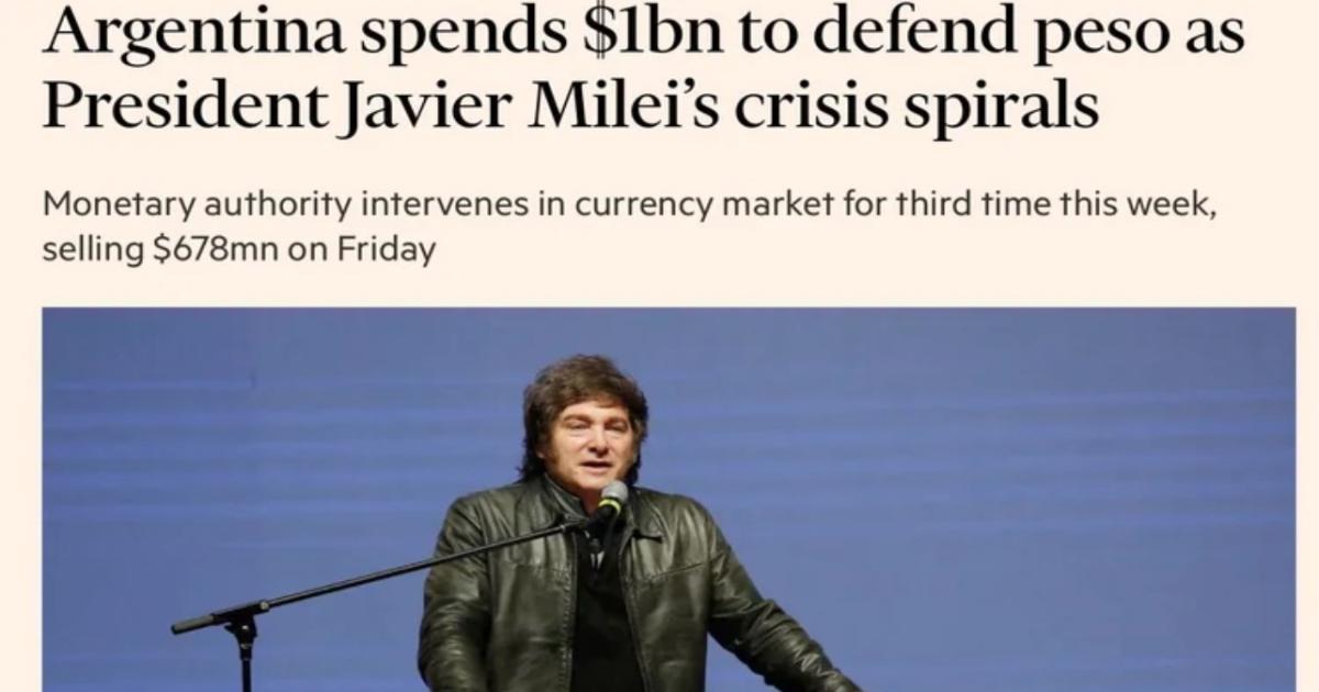 El Financial Times criticoacute el plan econoacutemico de Milei y advirtioacute- Esta dinaacutemica es insostenible