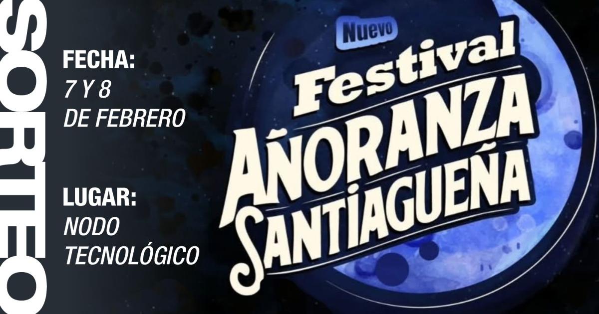 iexclEL LIBERAL te regala entradas para el Festival Antildeoranza Santiaguentildea