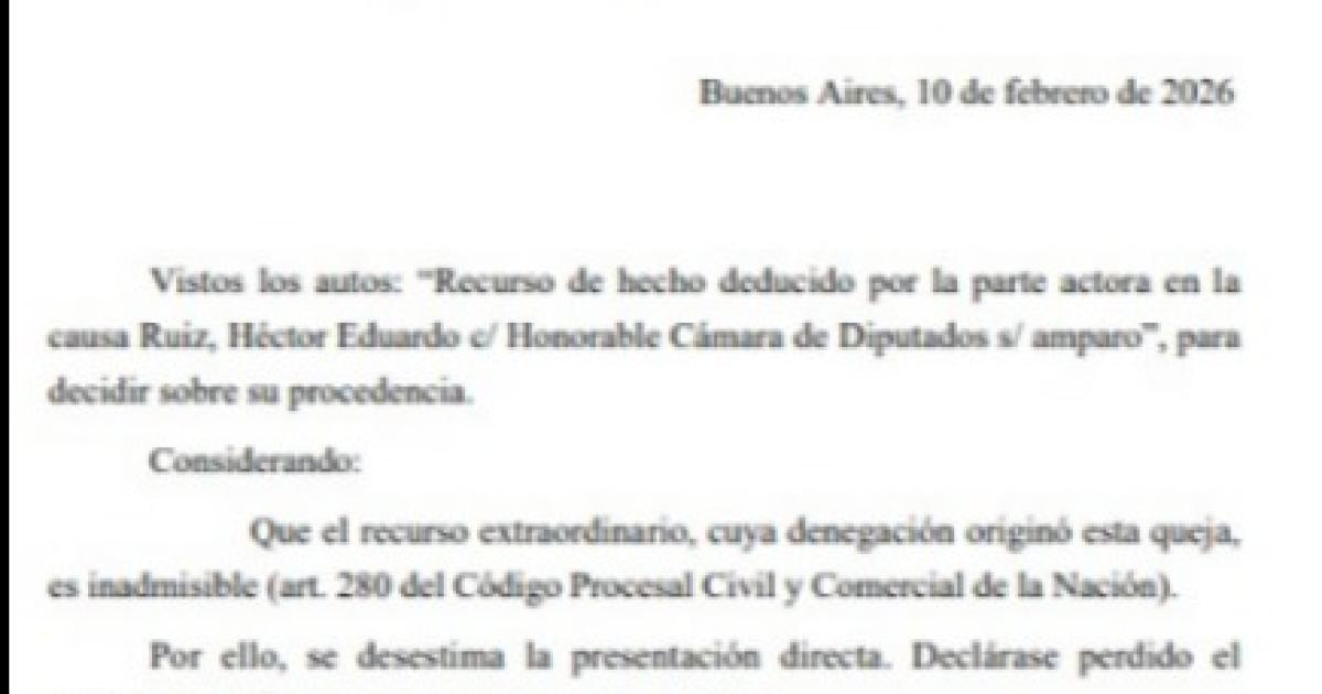La Corte Suprema denegoacute por  inadmisible un planteo de Heacutector  Ruiz contra la Caacutemara de Diputados 