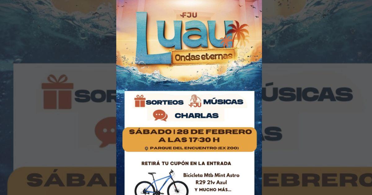 Luau #150 Ondas Eternas- invitan a un encuentro familiar con muacutesica sorteos y un mensaje de fe en el Parque del Encuentro