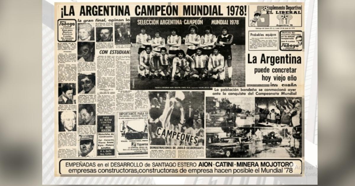 A 50 antildeos del golpe militar EL LIBERAL rescata las voces santiaguentildeas del Mundial 78 jugado en dictadura