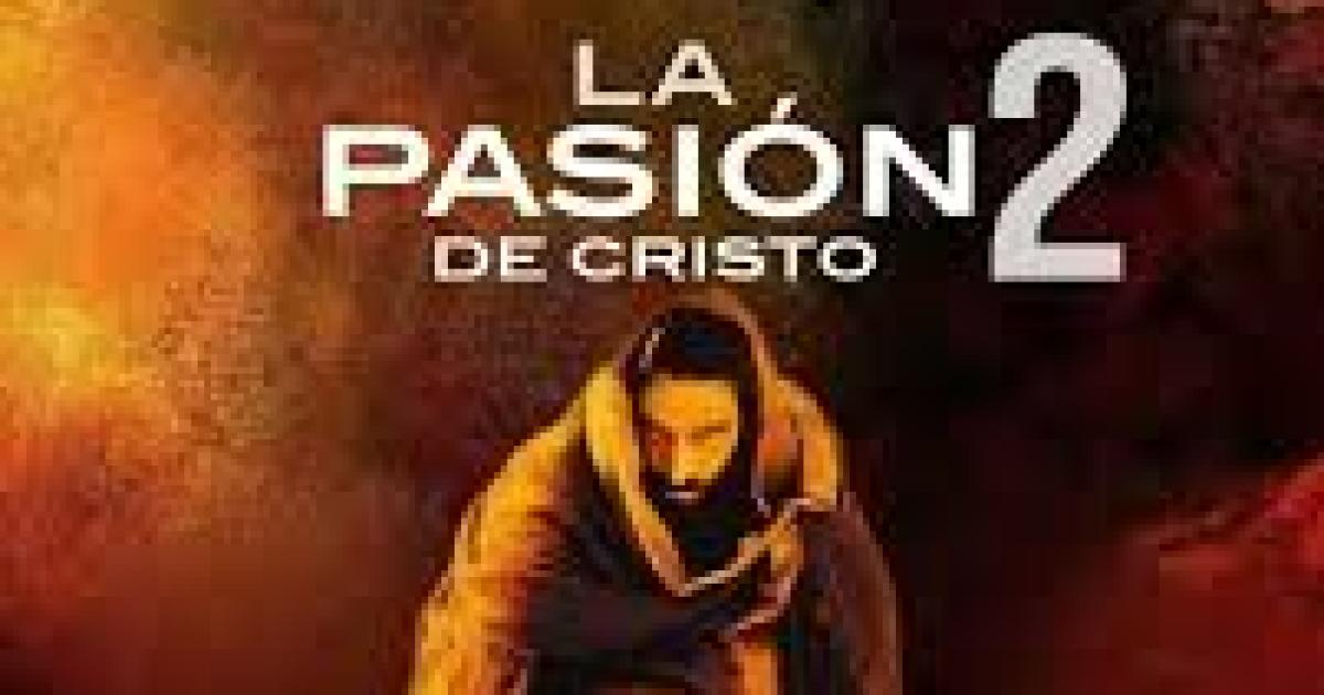 En el 2027 La Pasioacuten de Cristo- la Resurreccioacuten