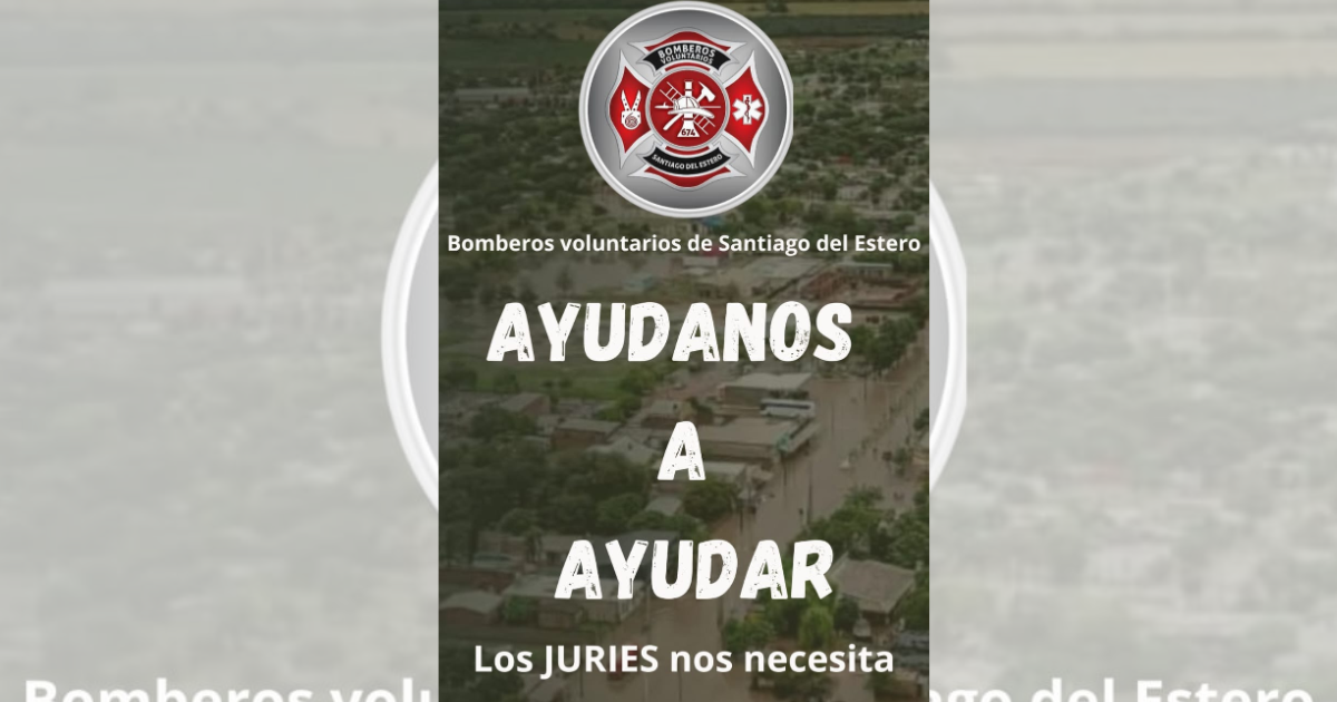 Bomberos Voluntarios de Santiago del Estero lanza una colecta solidaria para comunidades afectadas por la crecida del Salado