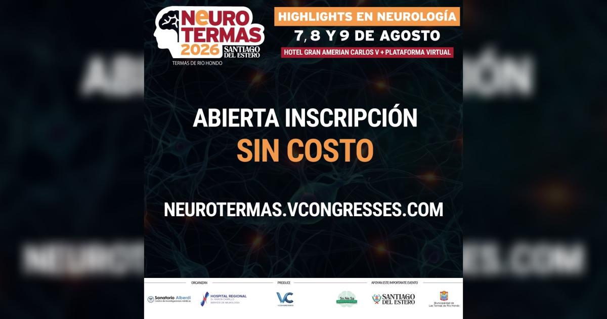 Se viene el Neurotermas 2026- el evento cientiacutefico que convertiraacute a Las Termas en epicentro de la neurologiacutea