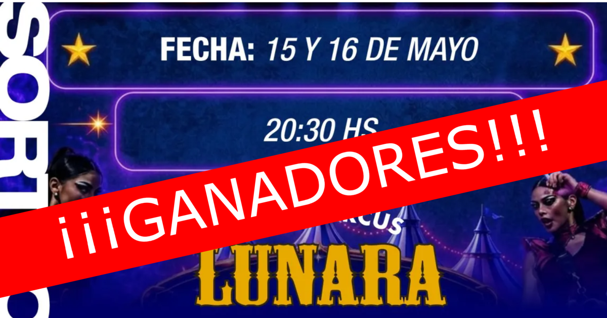 Estos son los ganadores de las entradas para el Suacuteper Circus Lunara