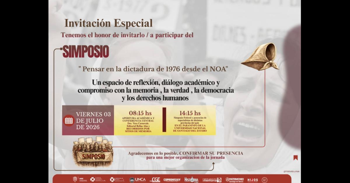 La UNSE seraacute sede del Simposio Regional NOA 2026 a cincuenta antildeos del golpe de Estado