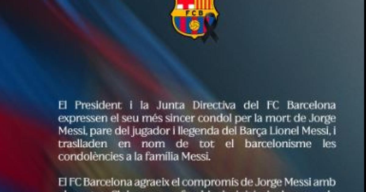 Murioacute Jorge Messi y el Barcelona le dedicoacute un emotivo mensaje de despedida