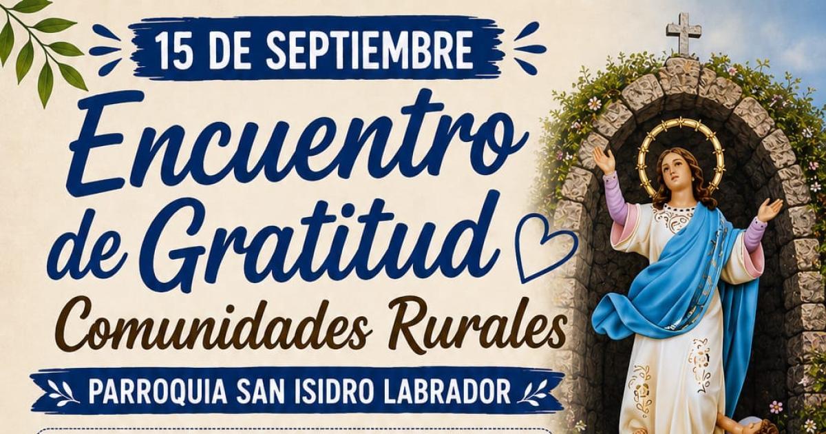 Encuentro de Gratitud- las comunidades rurales se reuniraacuten en el barrio Peregrino