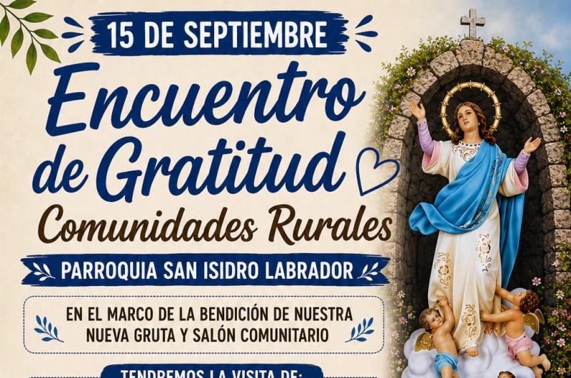 Encuentro de Gratitud- las comunidades rurales se reuniraacuten en el barrio Peregrino