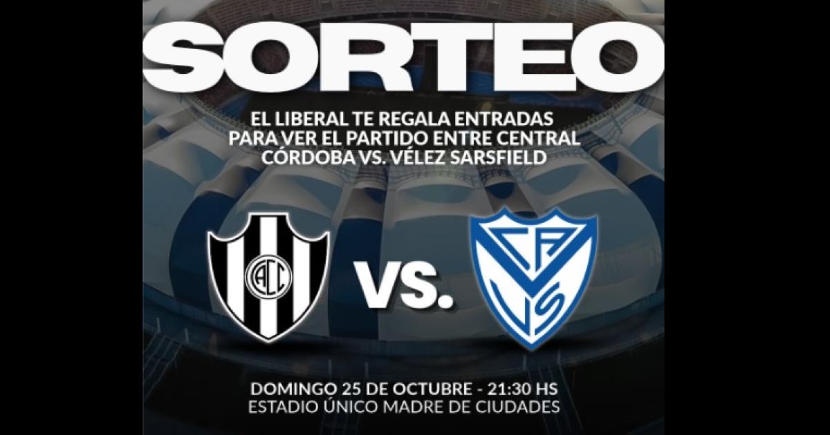 iexclEL LIBERAL sortea entradas para el partido de Central Coacuterdoba vs Veacutelez